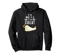 It is What it is and it is Not Great Funny Silly Goose Meme Sudadera con Capucha