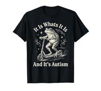 It is What It is and It's Autism Funny Autism Camiseta