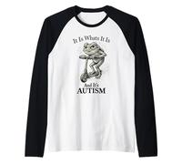 It is What It is and It's Autism Funny Autism Camiseta Manga Raglan