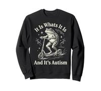 It is What It is and It's Autism Funny Autism Sudadera