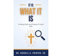 It Is What It Is: Finding Faith and Peace in God's Plan