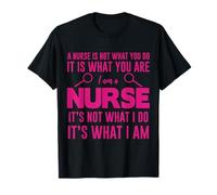 It Is What You Are I Am A Nurse Funny Nursing Nurses Camiseta