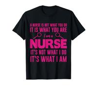 It Is What You Are I Am A Nurse Funny Nursing Nurses Camiseta gráfica económica