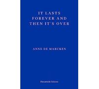 It lasts forever and then it's over: Anne de Marcken