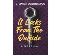It Locks from the Outside: A Dark BDSM Psychological Literary Novella