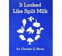 It Looked Like Spilt Milk