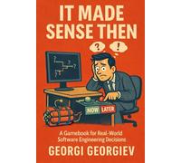 It Made Sense Then: A Game-Book for Real-World Decisions