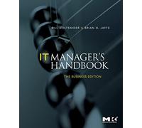 IT Manager's Handbook: The Business Edition