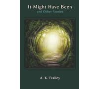 It Might Have Been: And Other Stories