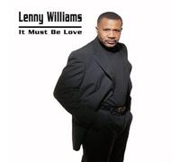It Must Be Love by Lenny Williams