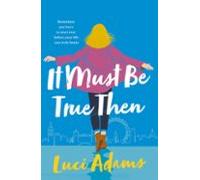 It Must Be True Then (ebook)