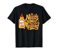 It Needs More Mustard Sauce Lover Hotdog Food Mostaza Camiseta