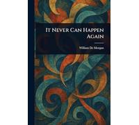 It Never Can Happen Again