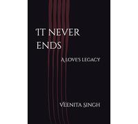 It never ends: A love's legacy