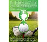 It Really Is All In Your Head! (ebook)