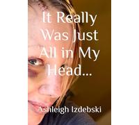 It Really Was Just All in My Head…