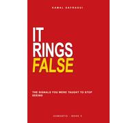It Rings False: The Signals You Were Taught to Stop Seeing