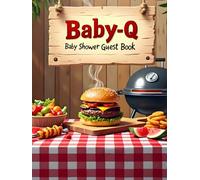It’s A Baby-Q: Baby Shower Hardcover Guest Book for Boys & Girls: Backyard BBQ-Themed Keepsake Baby Shower Sign-In Book with 150 Guest Spaces, Gift ... Book for Boys, Girls & Gender Neutral Showers