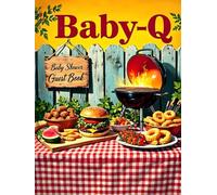 It’s A Baby-Q: Baby Shower Hardcover Guest Book for Boys & Girls: Backyard BBQ-Themed Keepsake Baby Shower Sign-In Book with 150 Guest Spaces, Gift ... Book for Boys, Girls & Gender Neutral Showers