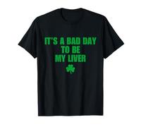 It’s A Bad Day To Be My Liver Funny St Patricks Day Drinking Camiseta