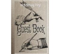 It’s A Birthday Party! Guest Book for Adult Birthday Celebrations: The Unexpected Content Generates a Lot of Lighthearted Laughter and interactive Fun amongst the Guests.
