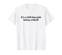 It’s A Full Time Job Being A Bitch Y2k Aesthetic Iconic Camiseta