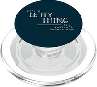 It’s A Lefty Thing Zurdo Apreciación Broma Divertida PopSockets PopGrip para MagSafe