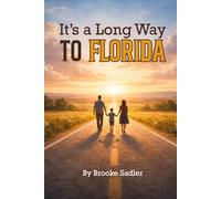 IT’S A LONG WAY TO FLORIDA