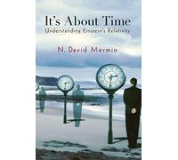 It's About Time: Understanding Einstein's Relativity: 115 (Princeton Science Library, 115)