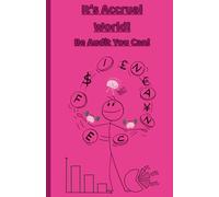 It’s Accrual World! Be Audit You Can! - Hot Pink Edition: Funny A5 Bright Pink Notebook for Accountants, Auditors, and Finance Lovers | Perfect ... or CPA Gift | 120 Lined Pages | 5.5” x 8.5”