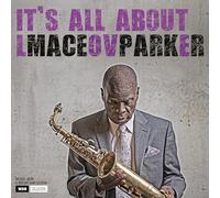 Maceo Parker - It´s All About Love