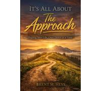 It’s All About the Approach: How the Way You Show Up Shapes Your Life