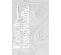 It’s All in the Details: Undated Weekly Planner & Journal for Adults | Weekly Focus, Personal Wellbeing, Notes | Minimalist Design for Focus, Productivity, and Self-Care