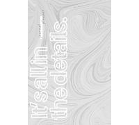 It’s All in the Details: Undated Weekly Planner & Journal for Adults | Weekly Focus, Personal Wellbeing, Notes | Minimalist Design for Focus, Productivity, and Self-Care