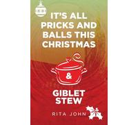It’s All Pricks And Balls This Christmas & Giblet Stew