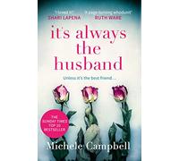 It’s Always the Husband: The Sunday Times bestselling domestic psychological thriller for fans of The Marriage Lie