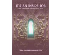 It’s An Inside Job: The Key to Understanding the Alcoholic/Addict in Your Life