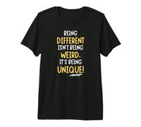It’s Being Unique! Graphic Saying Camiseta Premium