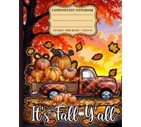 It’s Fall Y’all Autumn Notebook | Wide Ruled Pumpkin Truck Journal for Girls, Students, Teachers, School or Office Use | Rustic Fall Aesthetic Writing Book