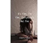 It’s Fine, I’m Fine, Everything’s Not Fine