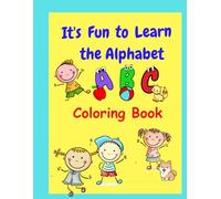 It,s Fun To Learn The Alphabet Coloring Book