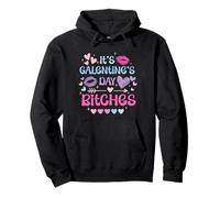 It’s Galentine’s Day Bitches Funny Valentine Girls Night out Sudadera con Capucha