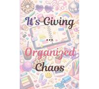 It’s Giving… Organized Chaos: Aesthetic Sketchbook for Messy Minds & Creative Souls