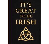 It’s Great to Be Irish