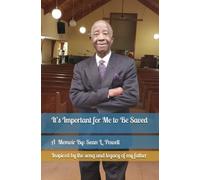 It’s Important for Me to Be Saved: Inspired by the Song and Legacy of My Father