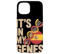 It’s In My Genes Spain Flag Spanish Roots Carcasa para iPhone 15