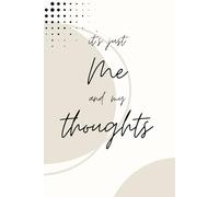 It´s just me and my thoughts: Tagebuch