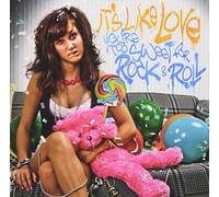 It S Like Love - You Re Too Sweet for Rock & Ro [Import]