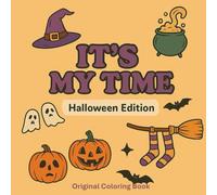 ✨ It’s My Time - Halloween Edition: Relaxing & Stylish Coloring - Spooky & Cozy Edition ✨: Halloween Coloring Book for Relaxation & Cozy Fall Vibes