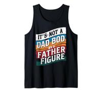 It’s Not a Dad Bod, It’s a Father Figure - Funny Retro Camiseta sin Mangas